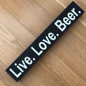 Quill, Plaque ‘Live, Love, Beer’. NWT